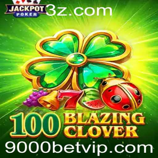 Explorando o Empolgante Mundo do Jogo 100BlazingClover