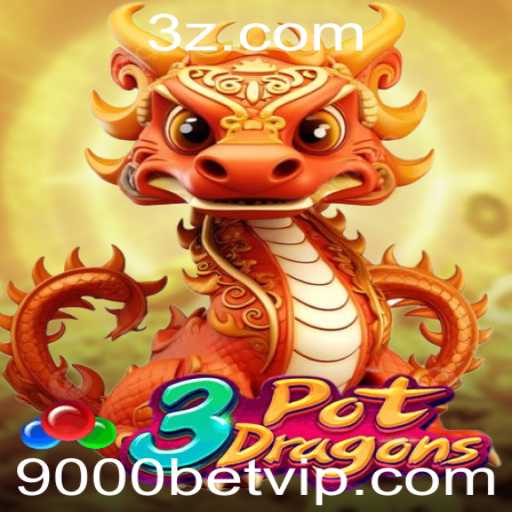 Descubra o emocionante mundo de 3PotDragons com a incrível 9000 Bet