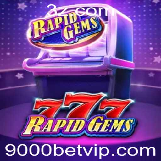 Explorando o Mundo de RapidGems777: Uma Aventura de 9000 Bet